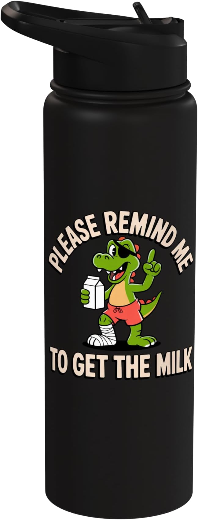 Please Remind Me To Get The Milk Funny Dinosaur Stainless Steel Insulated Water Bottle