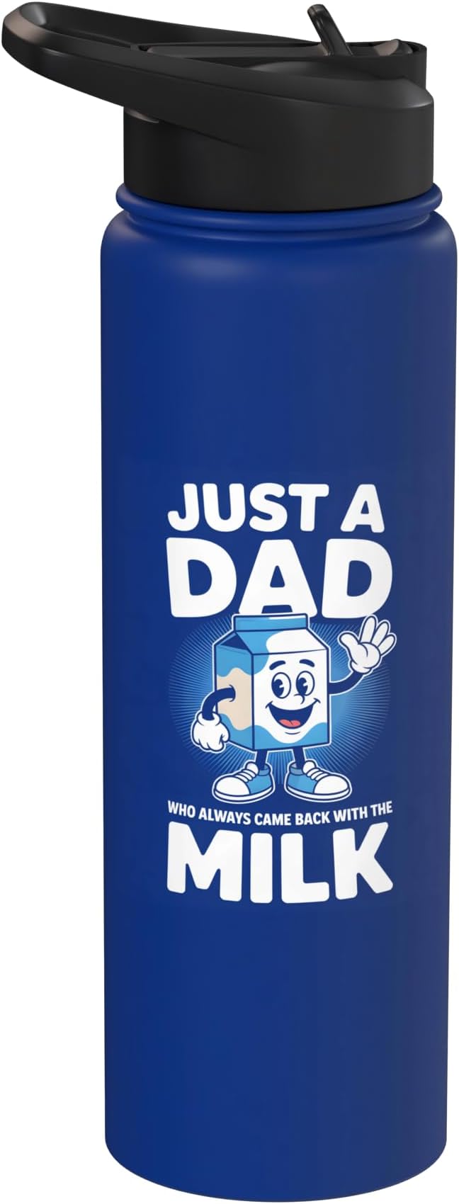 Just A Dad Who Always Came Back With Milk Stainless Steel Insulated Water Bottle